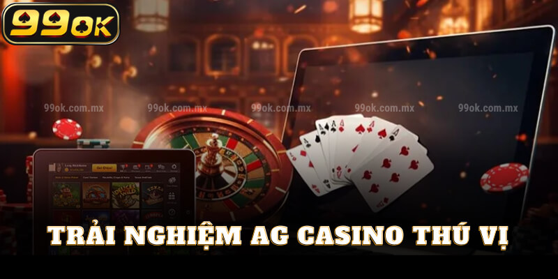 Trải nghiệm AG Casino thú vị