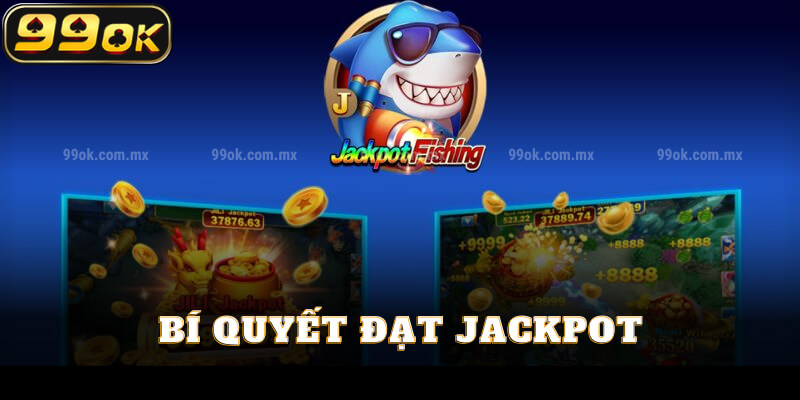 Bí quyết đạt jackpot