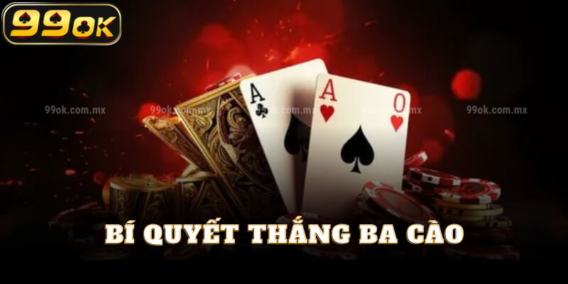 Bí quyết thắng ba cào