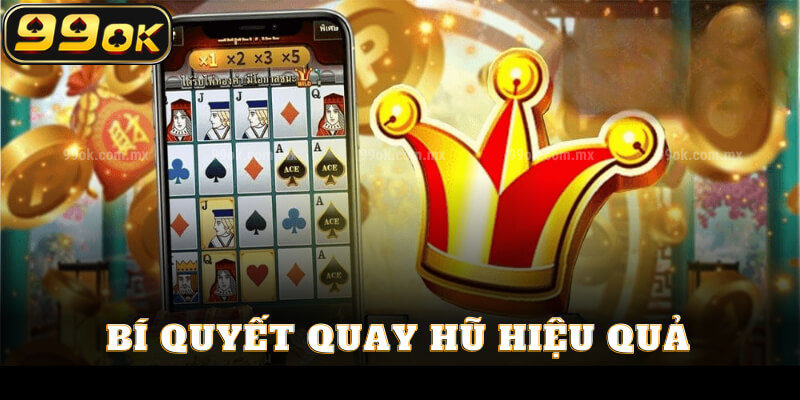 Bí quyết quay hũ hiệu quả