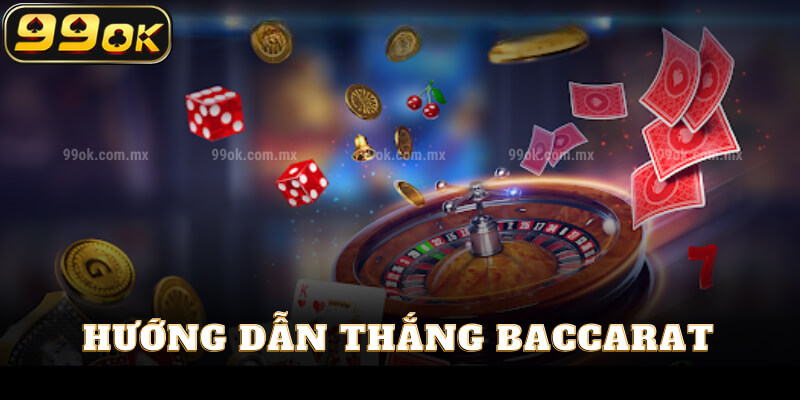 Hướng dẫn thắng baccarat