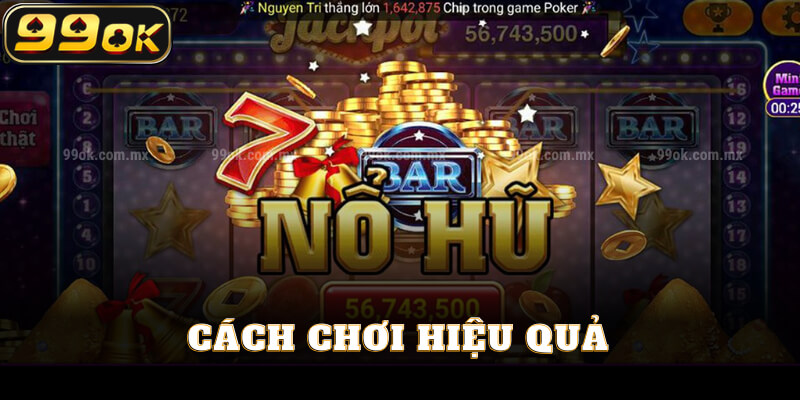 Cách chơi hiệu quả