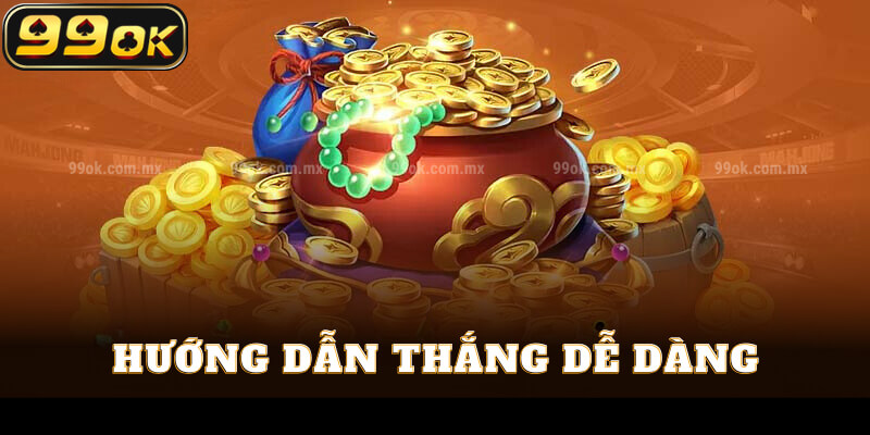 Hướng dẫn thắng dễ dàng